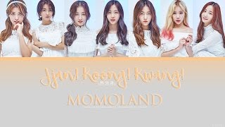 MOMOLAND – JJAN! KOONG! KWANG! (짠쿵쾅) [Color Coded Lyrics] (ENG/ROM/HAN)