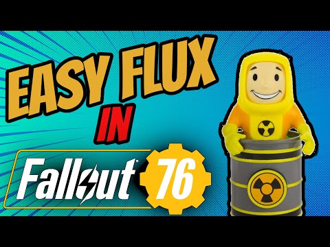 How to Get EASY Flux in Fallout 76