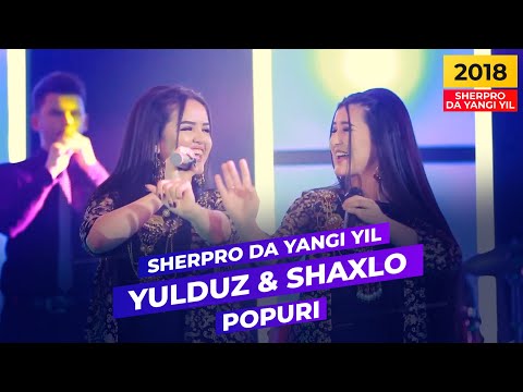Yulduz Jumaniyozova  &  Shaxlo Salayeva -Popuri