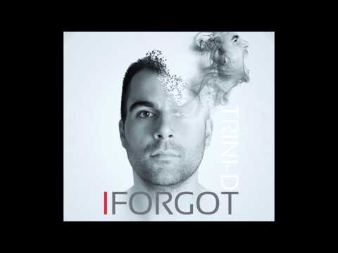 Trini-D - Forget Death ft  Rob G & Tina G | I Forgot