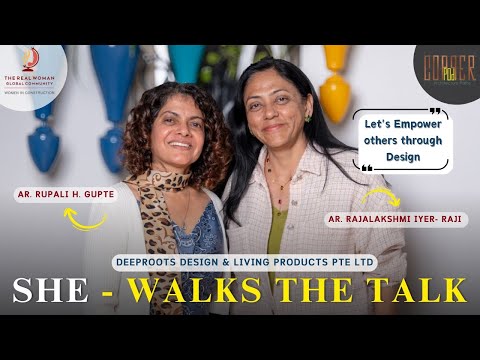 Part 1 | She Walks the Talk  | Ar. Rajalakshmi Iyer - Raji | Ar. Rupali Gupte | Copperpod Ep 33