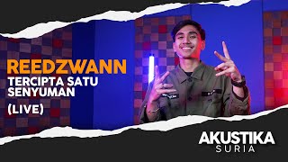 Download lagu Reedzwann - Tercipta Satu Senyuman (LIVE) #Akustikasuria mp3