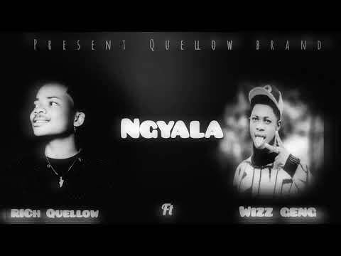 Rich Quellow FT Wizzy geng_-NGYALA(official audio)mp3