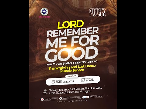 Lord Remember Me For Good - June Thanksgiving & Last Dance Miracle Service || 02.06.2024 || 8AM WAT