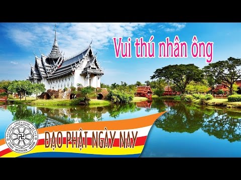 08. Vui thú nhân ông