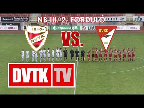 DVTK tartalék - DVSC-DEAC II. | 3-2 | NB III. Keleti-csoport | 2016. augusztus 14. | DVTK TV