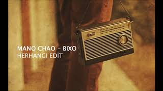 Manu Chao - Bixo (Herhangi/Edit)