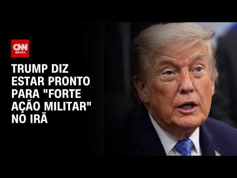 Trump ameaça “ação militar forte” se negociações com Irã falharem | BASTIDORES CNN