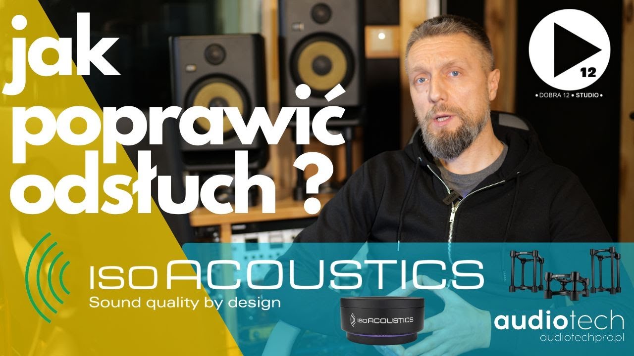 JAK POPRAWIĆ ODSŁUCH I ISO ACOUSTICS I ATC I AURATONE I KRK