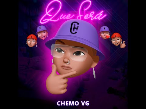 Chemo Vg - Que Sera (Lyric Video)