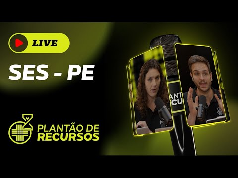 LIVE PLANTÃO DE RECURSOS -  SES - PE