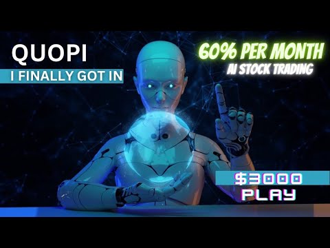 I FINALLY GOT IN - QUOPI - 60% PER MONTH IN STOCK TRADING- $3000 PLAY #crypto #bitcoin #ai #trading