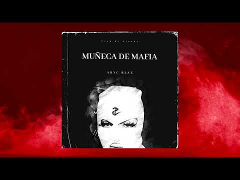 Muñeca De Mafia - Aryc Blaz (Audio Oficial) By. @Giandabrawn