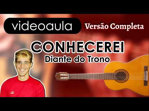Conhecerei - Diante do Trono