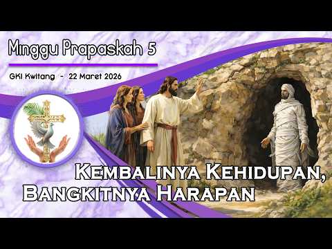KEBAKTIAN MINGGU PRAPASKAH 5  –  22 Maret 2026