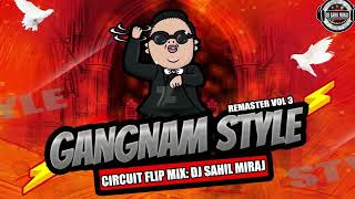 Download lagu OPEN GANGNAM STYLE CIRCUIT FLIP | REMASTER VOL 3 | GANGNAM STYLE REMASTER TRANCE | DJ SAHIL MIRAJ mp3 Download lagu OPEN GANGNAM STYLE CIRCUIT FLIP | REMASTER VOL 3 | GANGNAM STYLE REMASTER TRANCE | DJ SAHIL MIRAJ mp3
