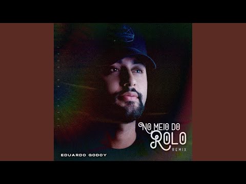 No Meio do Rolo (Remix)