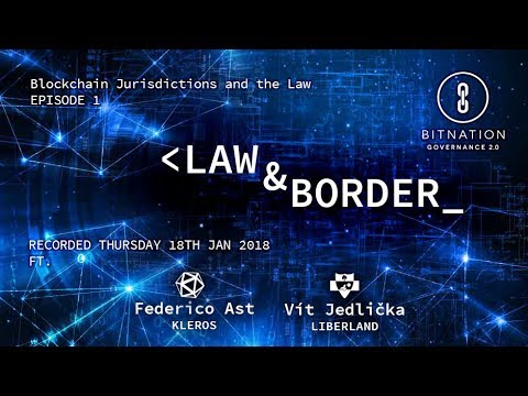 Law & Borders :: Ep.1 FT. Liberland & Kleros