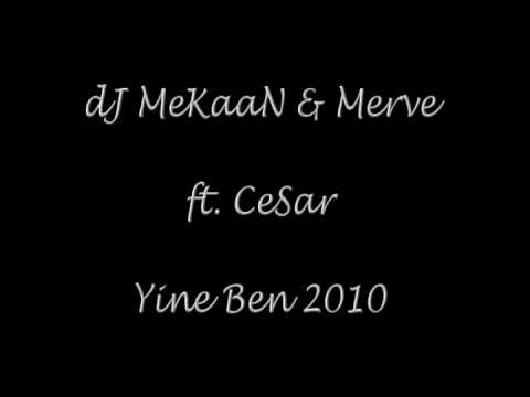 dJ MeKaaN & Merve - ft. CeSar - Yine Ben [2010]