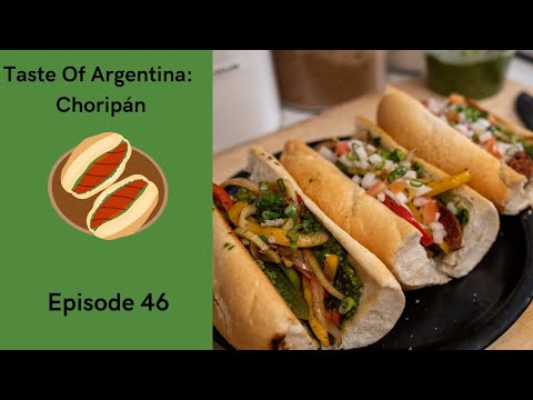 How To Make: CHORIPÁN (A Trip to Argentina)