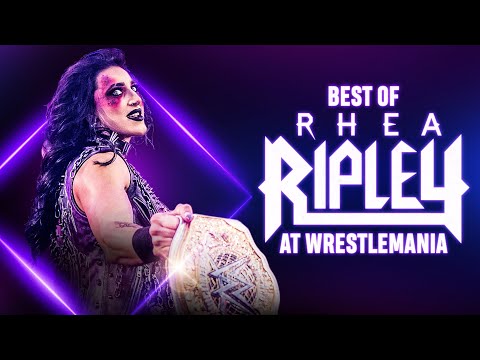 Best of Rhea Ripley at WrestleMania: Full Match Marathon