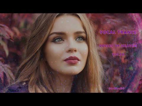 Vocal Trance 2020 [Voices of Heaven Vol.16] By SerMezDJ