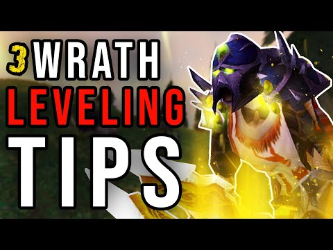 TOP 3 LEVELING TIPS FOR WRATH - WotLK Classic
