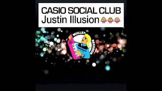Casio Social Club - Justin Illusion video