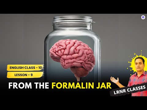 From the Formalin Jar Class 10 English Chapter 9