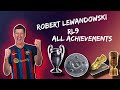 Robert Lewandowski All Trophies, Awards  List of RL9 Trophies