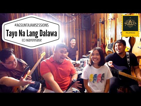 Tayo Na Lang Dalawa | (c) Mayonnaise | #AgsuntaJamSessions ft. Yzabel Torres