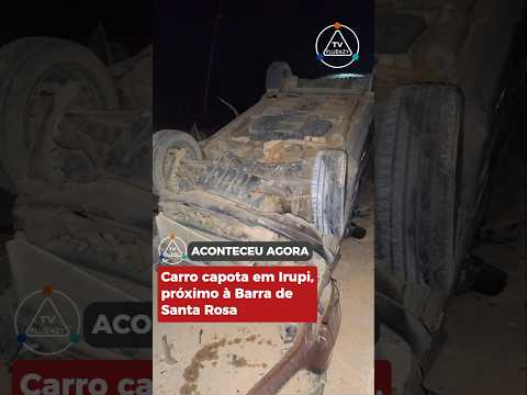 Carro capota em Irupi, próximo à Barra da Santa Rosa