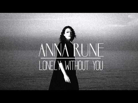 Anna Rune - Lonely Without You