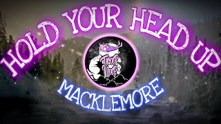 Macklemore - Hold Your Head Up (HQ)