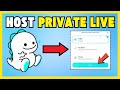 How To Host A Private Live Stream On Bigo Live UPDATED