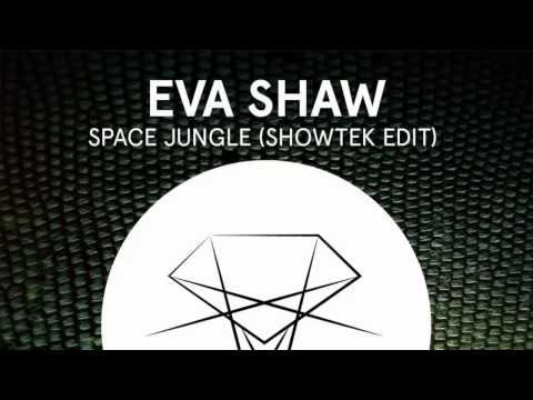 Eva Shaw   Space Jungle Showtek Edit1