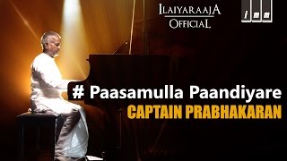 Paasamulla Paandiyare  Captain Prabhakaran  Ilaiya