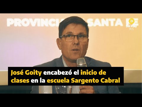 📚 JOSÉ GOITY encabezó el ACTO de INICIO de CLASES en la escuela SARGENTO CABRAL #SantaFe