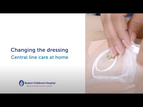 Central Venous Catheter Care: How to Change the Dressing | Boston Children’s Hospital