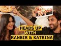 Ranbir Kapoor Katrina Kaif Play Heads Up Challenge