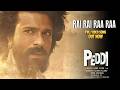 Peddi Rai Rai Raa Raa Lyrical Video Song Peddi 2nd Song Ram Charan Jhanvi Kapoor Ar Rahaman