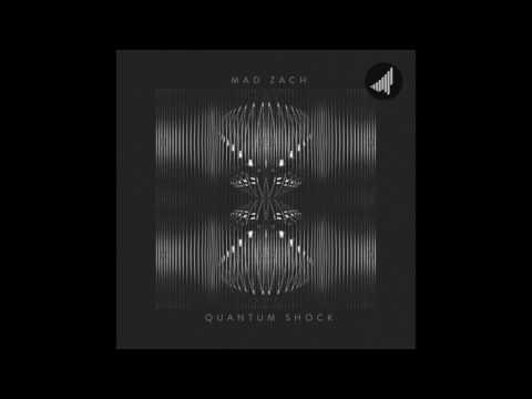 Mad Zach - Quantum Vacuum Shock (Pixelord Remix)
