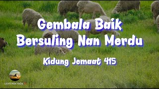 Download lagu Gembala Baik Bersuling Nan Merdu - KJ#415 mp3