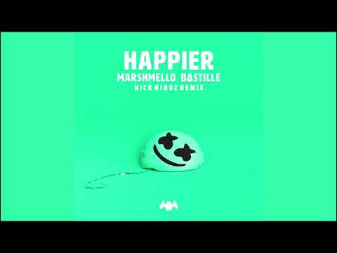 Marshmello & Bastille - Happier (Nick Niroz Remix)