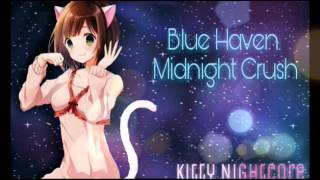 ☆Nightcore~ Blue Haven Midnight Crush☆