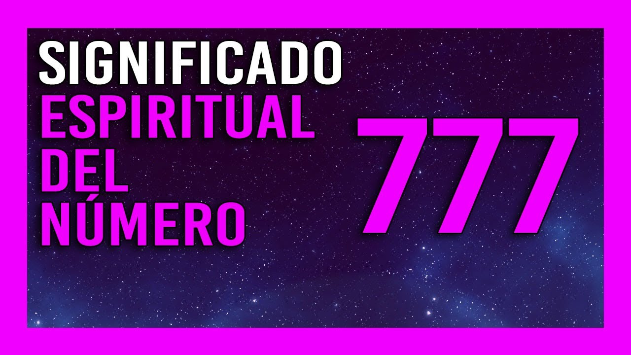 «【 Significado Espiritual del Número 777 】🧙‍♂️  Numerología Angelical, Espiritual, Biblia y Cábala
