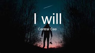 I will Lyrics  - Central Cee.