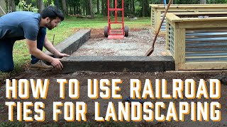 How to Landscape with Railroad Ties