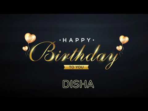 Happy Birthday Disha 🎂💖📸🥂 happy birthday disha video