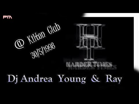 Dj Andrea Young & Ray - Harder Times @ Kilton Club 30/5/1998